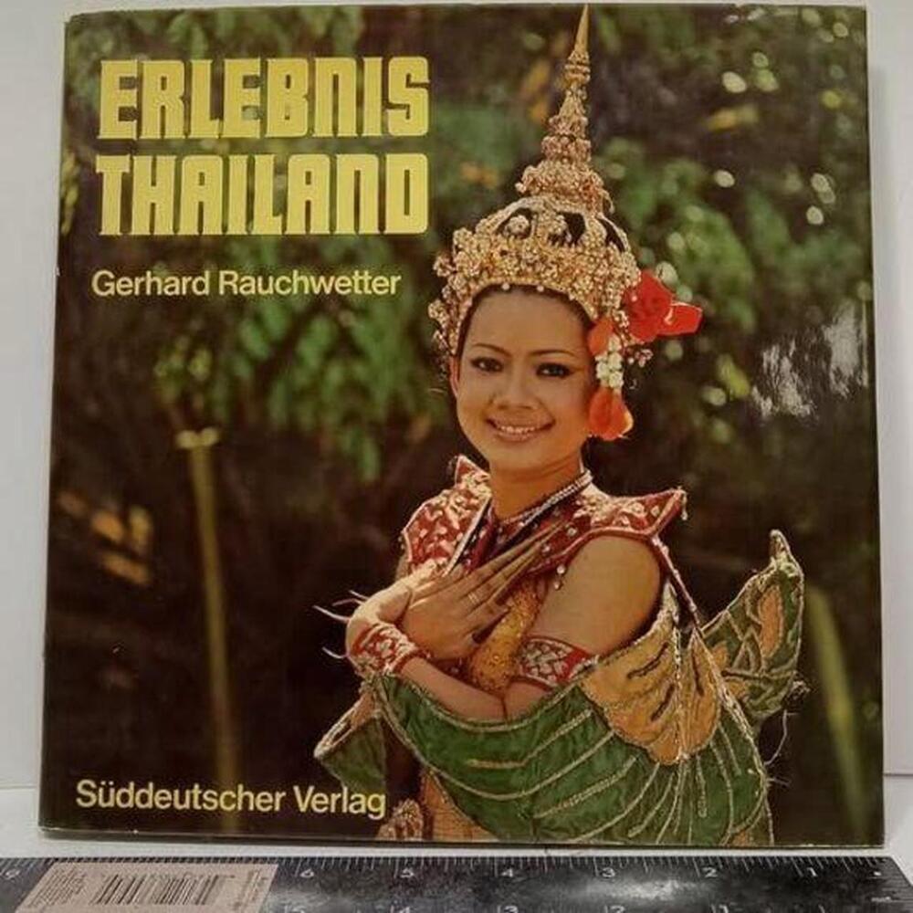 Erlebnis Thailand by Gerhard Rauchwetter, published by Süddeutscher Verlag.